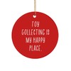 Nice Toy Collecting Gifts, Toy Collecting is My Happy Place.,