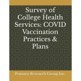 Survey of College Health Services: COVID Vaccination Practices & Plans