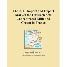 The 2011 Import and Export Market for Unsweetened, Concentrated Milk and Cream in France