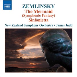 Zemlinsky: The Mermaid (Symphonic Fantasy) Sinfonietta