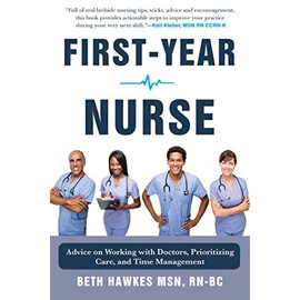 First-Year Nurse: Advice on Working with Doctors, Prioritizing Care, and Time Management