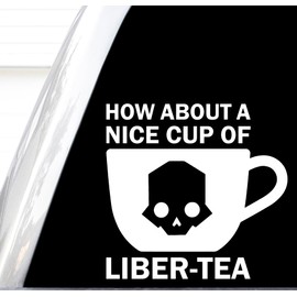 How About A Nice Cup of Liberty Decal, Liber-Tea Decal, Stratagem Codes Sticker, Spill Oil, How About A Nice Cup of Liberty (White, H 5 by L 5 Inches)