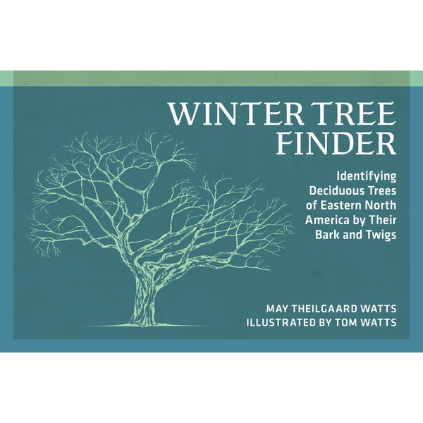 Winter Tree Finder: Identifying Deciduous Trees of Eastern North America