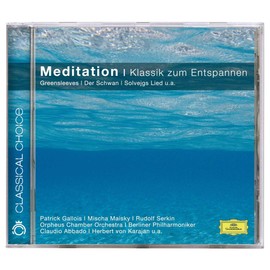 Meditation - Klassik Zum Entspannen (Classical Choice)