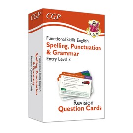 Functional Skills English Revision Question Cards: Spelling, Punctuation & Grammar Entry Level 3 (CGP Functional Skills)