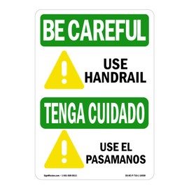 OSHA BE Careful Sign - Use Handrail with Symbol Bilingual | Plastic Sign | Protect Your Business, Work Site, Warehouse & Shop Area | Made in The USA