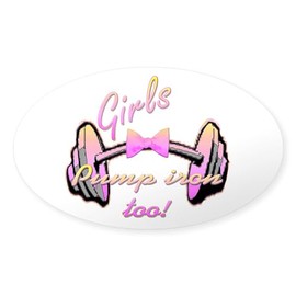 CafePress Girls Pump Iron Too Oval Car Bumper Sticker