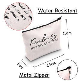 Inspirational Quote Toiletry Bag Kindness Gift Kindness Never Goes Out of Style Zipper Pouch Be Kind Gifts for Women