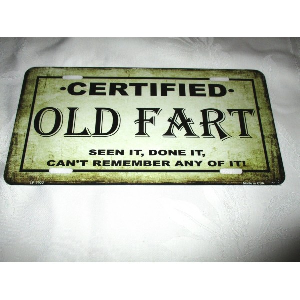 Unbranded CERTIFIED OLD FART Metal License Plate #3b NEW