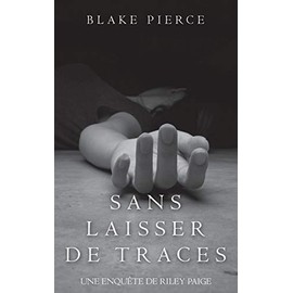 Sans Laisser de Traces (Une Enquête de Riley Paige - Tome 1)