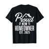 Proud New Homeowner 2025 First Time House Buyer Matching T-Shirt