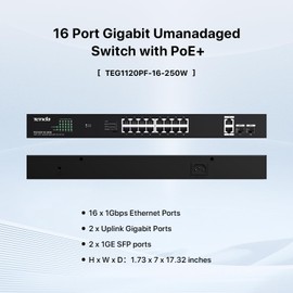 Tenda TEG1120P-16-250W, 16 Port Gigabit PoE Switch Compatible with IEEE 802.3af/at Devices, Rack Mountable, Unmanaged PoE+ Switch with 16 Port PoE+@230W & 2 RJ45 Ports & 2 SFP Slots