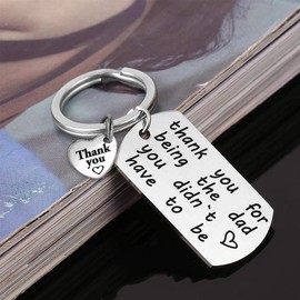 Step Dad Keychain Gift Step Father Keyring Father's Day Gifts from Daughter Son Birthday Gift for Step Dad Stainless Steel Keyring Thank You for Being The Dad You Didn't Have to Be Keychain Thank You