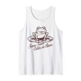 Sana Sana Colita De Rana Funny Cute Mexican Saying Tank Top