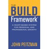 The BUILD Framework: A Heart-Based System For Personal And Professional