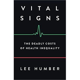 Vital Signs: The Deadly Costs of Health Inequality