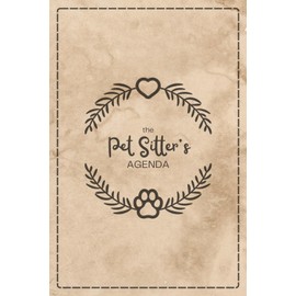  The Pet Sitter's Agenda: the ultimate tool for your pet sitting business