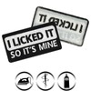 EXPRESS-STICKEREI Funny Patch I Licked It So It's Mine Sew-On