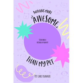  Nothing More Awesome Than My Pet - Lilac Edition