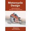 Motorcycle Design: Vehicle Dynamics Concepts and Applications