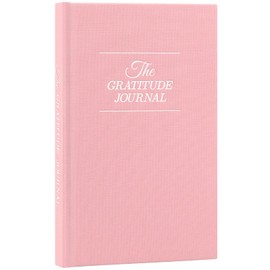 The Gratitude Journal : More Happiness, Positivity, Affirmation, Productivity, Mindfulness & Self Care - A Simple Undated Hardcover Daily Guide Planner and Effective Gratitude Journal for Women & Men (Pink)