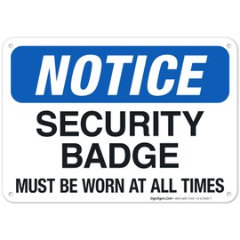 Notice Security Badge Must Be Worn at All Times Sign, 10x7 Inches, 55 mil Thick HDPS (high Density polystyrene), Made in USA