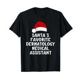 Christmas Santa's Favorite Dermatology Medical Assistant T-Shirt