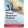 Where Monsters Walked: California Locations of Science Fiction, Fantasy and