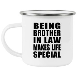 Designsify Gifts for Christmas, Being Brother In Law Makes Life Special, 12oz Camping Mug Stainless Steel Enamel Tea-Cup with Handle, for Birthday Anniversary Xmas Thanksgiving Day Party