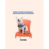  DOG CARE MANUAL: Practical Guide to Dog Adoption, Breeding,