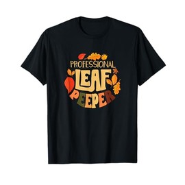 Leaf Peeping Fall Foliage Leaf Peeper Leaves T-Shirt