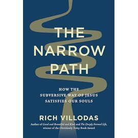 The Narrow Path: How the Subversive Way of Jesus Satisfies Our Souls