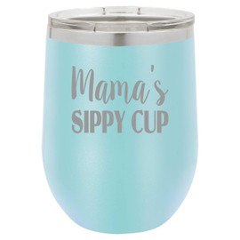 BeeGeeTees Funny Wine Tumbler Mama's Sippy Cup Laser Engraved Vacuum Insulated Unbreakable Stemless Cup With Lid (Matte Light Blue)