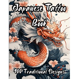 Japanese Tattoo Book-100 Traditional Designs in Premium Color: A Premium Collection of Japanese Tattoo Designs for Tattoo Artists and Enthusiasts