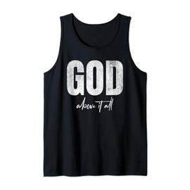 God Above It All Bible Scripture Jesus Workout Men Christian Tank Top