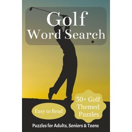 Golf Word Search: Word searches with easy to Read Print about Golfing,Courses, Technique and More | 6x9 inches, 110 pages | 50 + puzzles…Perfect Gift for Dads, Golf Enthusiast and Free Times