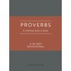 Proverbs: A Strong Man Is Wise: a 30-day Devotional