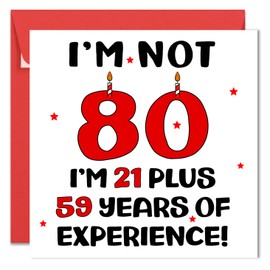 Printperfect - 80th Birthday Card For Men Women - Funny Cards For 80 Year Old - "I'm Not 18 I'm 21 Plus 59 Years Experience!" Joke Bday Card For Family, Friends, Mum, Dad, Grandma, Grandad