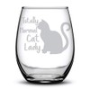 Totally Normal Cat Lady Funny Gift Laser Etched Wine Glass