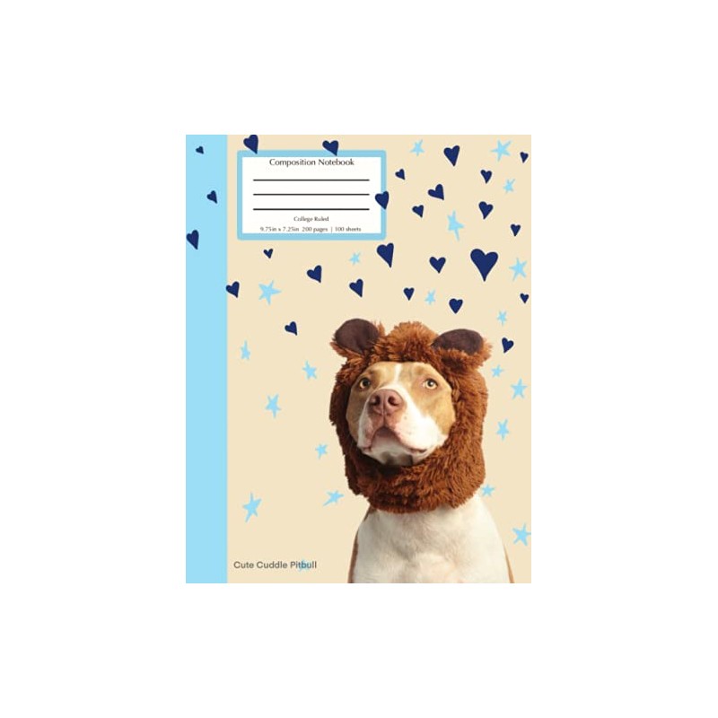 Composition Notebook College Ruled, Cute Cuddle Pitbull: 200 Pages; 100