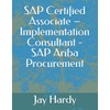 SAP Certified Associate – Implementation Consultant - SAP Ariba Procurement