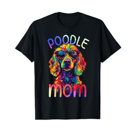 Poodle Mom Colorful Pop Art Womens Poodle T-Shirt