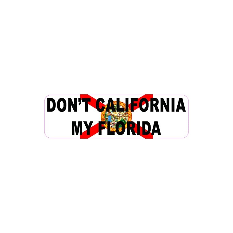 StickerTalk Dont California My Florida Magnet, 10 inches by 3