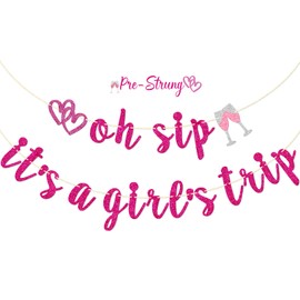 Firefairy Oh Sip It's a Girl's Trip Banner, Pre-strung Girls Vacation Banner, Girls Weekend Banner, Girls Just Wanna Have Fun, Bachelorette Party Decorations, Hot Pink Glitter