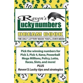 Raven's Lucky Numbers Dream Book: The Only Lottery Book You'll Ever Need