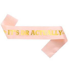 Graduation It's Dr Actually Sash Rose Gold Congrats Doctorate Degree Sash 2025 Graduation Party Decorations for Doctorate Grad Celebration Party Supplies Decorations