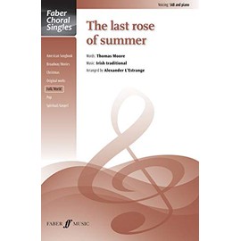 The Last Rose of Summer: SAB, Choral Octavo (Faber Choral Singles)
