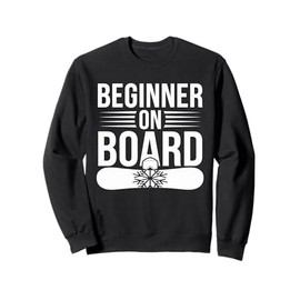 Skiing and Snowboarding Beginner Winter Sports Enthusiast Sweatshirt