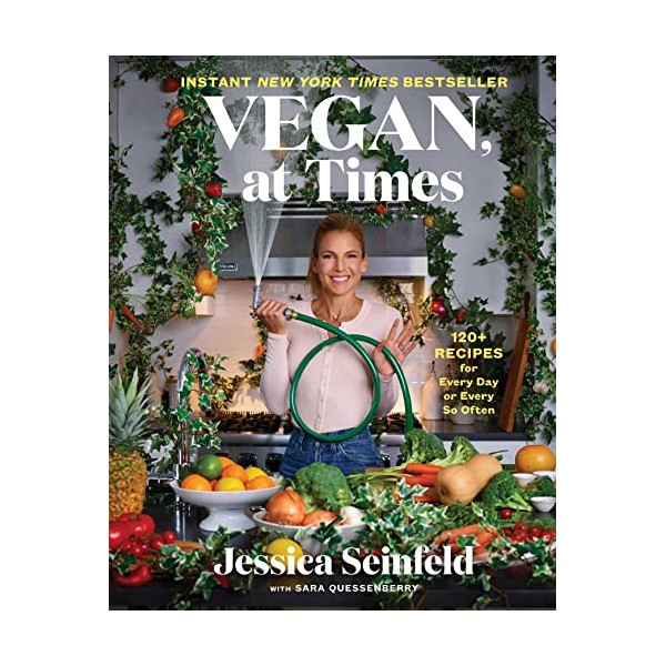 Vegan, at Times: 120+ Recipes for Every Day or Every