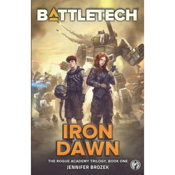 Battletech: Iron Dawn: Book 1 Of The Rogue Academy Trilogy